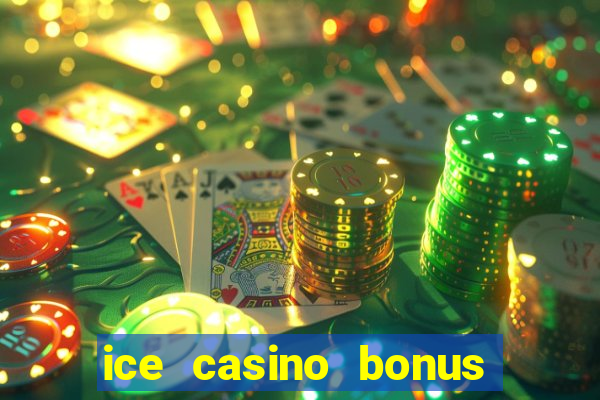 ice casino bonus 25 euro